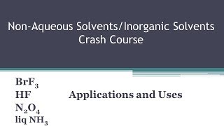 NonAqueous Solvents Inorganic Solvents  Crash Course [upl. by Sperling]