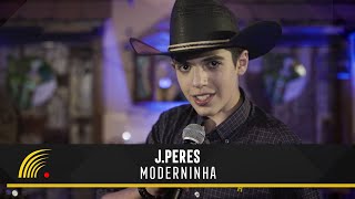 JPeres  Moderninha Clipe Oficial [upl. by Akoyin171]