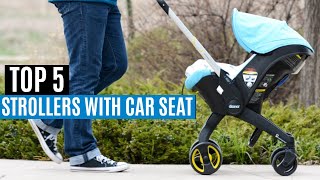 The Best 5 Baby Strollers With Car Seat In 2023 Buying Guide [upl. by Ullman]