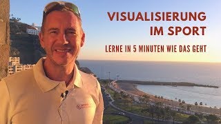 Visualisierung im Sport Lerne in 5 Minuten wie das geht [upl. by Amsaj424]