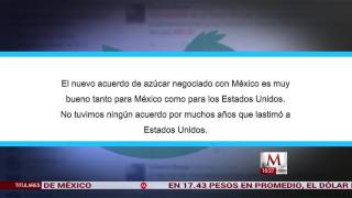 Trump acuerdo azucarero es muy bueno para México y EU [upl. by Tneicniv675]