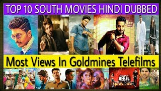 Top 10 Most Views Hindi Dubbed Movies Of Goldmines Telefilms In Youtube [upl. by Enaitsirhc]