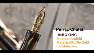 Unveiling the Pineider Antichi Materiali Ruffle Gold Fountain Pen [upl. by Aicitel]