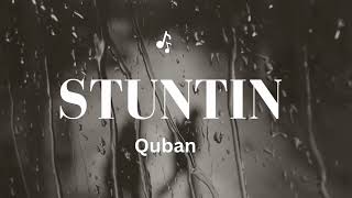 Quban Stuntin [upl. by Drageruaeb]