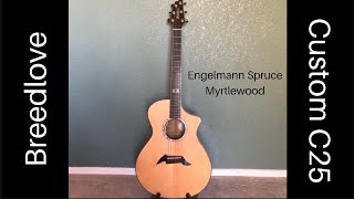 Breedlove Custom Concert C25SMYe with Engelmann SpruceMyrtlewood [upl. by Acirretahs]