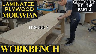 Gluing up the Top  Part 2  Laminated Plywood Moravian Workbench  Episode 7 [upl. by Xonnel]