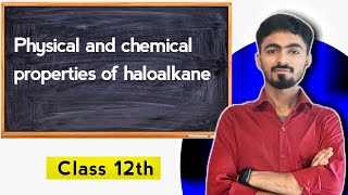 Class 12th chemistry physical properties of haloalkane 🎯🎯🎯🎯🎯 [upl. by Arthur]