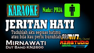 JERITAN HATI  KARAOKE Nada PRIA [upl. by Korff]