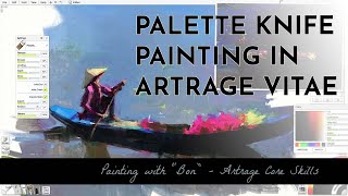 Palette Knife Painting in Artrage Vitae  A Collaboration with Imagine FX Magazine [upl. by Alvarez]