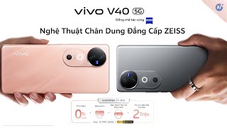 vivo V40 5G  Tỏa sáng với Chân Dung Đa Tiêu Cự đẳng cấp ZEISS [upl. by Aitan]