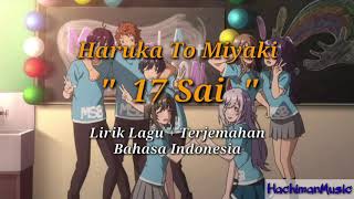 Haruka To Miyuki  17 Sai  Irozuku Sekai No Ashita Kara OP  Lirik Lagu  Terjemahan Bhs Indonesia [upl. by Adamek]