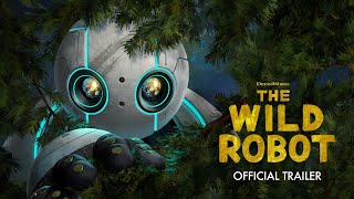 The Wild Robot  Official Trailer [upl. by Donela521]