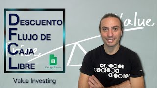 👨‍💻 TUTORIAL COMPLETO Descuento Flujo de Caja Libre 📈 APRENDE a VALORAR EMPRESAS 🔥 valueinvesting [upl. by Holmun]