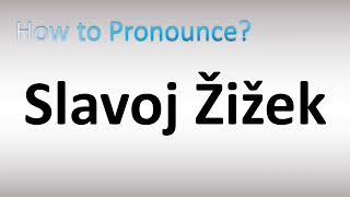 How to Pronounce Slavoj Zizek [upl. by Atkins]