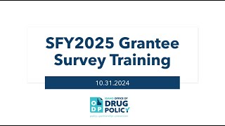 SFY2025 Grantee Survey Training [upl. by Hasheem]