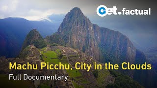 Ancient Superstructures the Secrets of Machu Picchu  Full Documentary [upl. by Raquela]