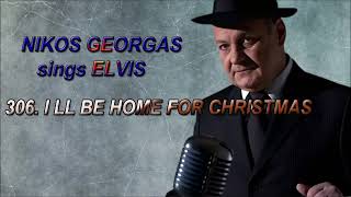 306 I LL BE HOME FOR CHRISTMAS ELVIS PRESLEY cover by NIKOS GEORGAS [upl. by Detta]