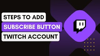 Twitch How To Add Subscribe Button [upl. by Iolenta]