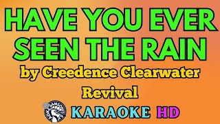 Have You Ever Seen The Rain KARAOKE by Creedence Clearwater Revival 4K HD samsonites [upl. by Ahtiekal]