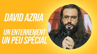 DAVID AZRIA  UN ENTERREMENT UN PEU SPÉCIAL [upl. by Niawat]