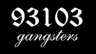 93103 Gangsters  Revenge [upl. by Nella702]