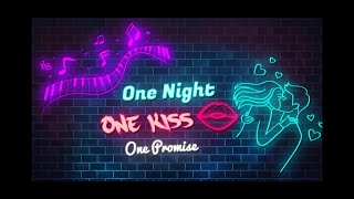 One Night One Kiss One Promise  Patrick O’Sullivan [upl. by Nueoras]