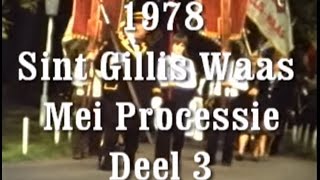 1978 Sint Gillis Waas Mei Processie Deel 3avi [upl. by Ahseryt]