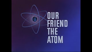 1957 Our Friend The Atom  1080p  GWAI [upl. by Arykat]