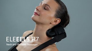 ELEEELS R7 Neck and Shoulder Massager  4D MultiHead Massager for Relieving Aches and Pains [upl. by Aicertap]