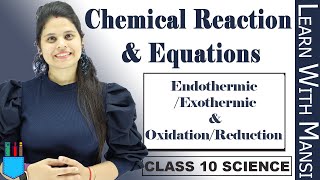 Class 10 Science  Ch 1  Endothermic amp Exothermic Reaction  Reduction amp Oxidation Reaction  NCERT [upl. by Rebma]