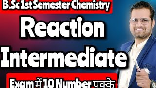 Reaction IntermediateCarbocationCarbanionCarbon free Radical bsc1stsemester chemistry [upl. by Erfert]