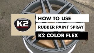 HOW TO USE RUBBER PAINT SPRAY  K2 COLOR FLEX [upl. by Llewsor]