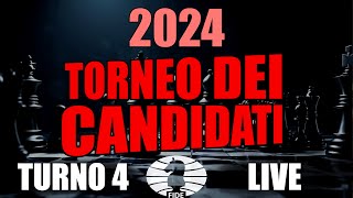 Turno 4  TORNEO CANDIDATI 2024  LIVE [upl. by Neerhtak]