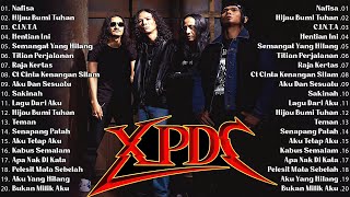 XPDC Full Album  Lagu XPDC Leganda  Nafisa Hijau Bumi Tuhan  Lagu Rock Kapak Terpilih 90an [upl. by Eldorado450]