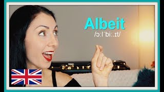 ALBEIT  How To Pronounce  British English Pronunciation [upl. by Notsag]