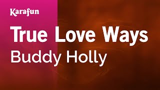 True Love Ways  Buddy Holly  Karaoke Version  KaraFun [upl. by Okoyk]