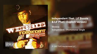 Webbie  Independent feat Lil Boosie amp Lil Phat Explicit Version [upl. by Favrot]