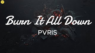 Burn It All Down  PVRIS Lyrics [upl. by Sacul]