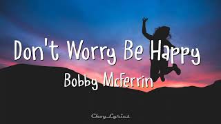 Bobby McFerrin  Dont Worry Be Happy Lyrics [upl. by Ystap]