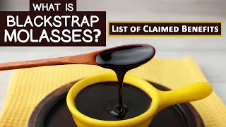 What is Blackstrap Molasses List of Claimed Benefits [upl. by Siobhan]