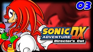 🔴 KNOCK KNOCK ITS KNUCKLES  Sonic Adventure DX  Tailss Story  Livestream Playthrough 03 [upl. by Erdna]