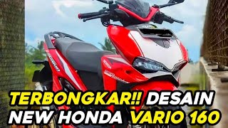 HOT NEWS TERBONGKAR DESAIN NEW HONDA VARIO 160  BODY MAKIN BONGSOR [upl. by Cuttie]