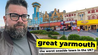 Is Great Yarmouth The WORST Seaside Town In The UK [upl. by Admama]