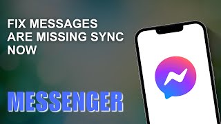 How To Fix Messages Are Missing Sync Now On Messenger [upl. by Eahc]