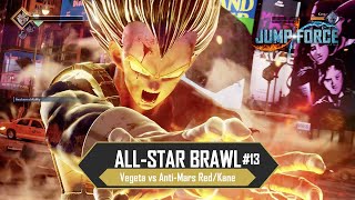 AllStar Brawl 13  Saiyan Pride  Vegeta Vs AntiMars RedKane  Jump Force [upl. by Christophe]