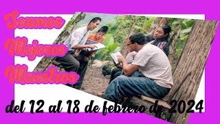 Seamos mejores maestros SEMANA DEL 12 AL 18 DE FEBRERO DEL 2024 [upl. by Dex]