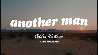 Caiden Wallace  Another Man Lyrics [upl. by Emyaj]