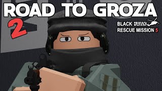 BRM5  ROAD TO GROZA 2  Blackhawk Rescue Mission 5 [upl. by Deck403]