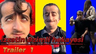 İzzətin Əzimli Hekayəsi Trailer 1 trailer [upl. by Ynner168]