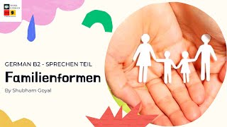 Familienformen  German B2 Exam  Sprechen Teil  Vortrag halten [upl. by Nnalyrehs]